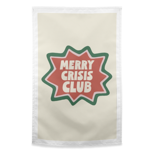 Merry Crisis Club - funny tea towel by Giddy Kipper