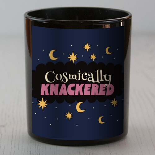Cosmically Knackered - scented candle by Giddy Kipper