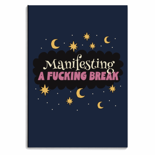 Manifesting A Fucking Break - personalised A4, A5, A6 notebook by Giddy Kipper