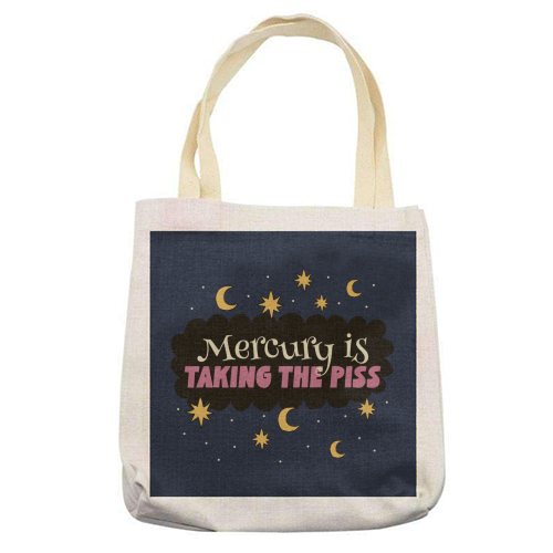 Mercury is taking the piss - printed canvas tote bag by Giddy Kipper