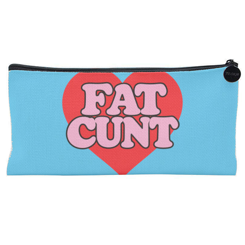 Fat Cunt - flat pencil case by Lilly Rose