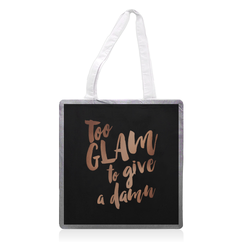 Too glam to give a damn - printed tote bag by MariaKritzas