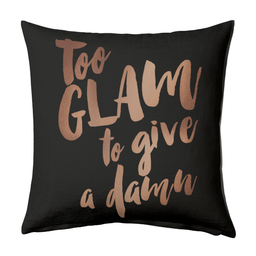 Too glam to give a damn - designed cushion by MariaKritzas