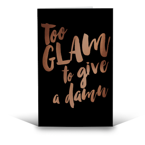 Too glam to give a damn - funny greeting card by MariaKritzas