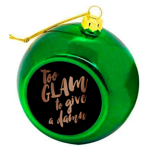 Too glam to give a damn - colourful christmas bauble by MariaKritzas