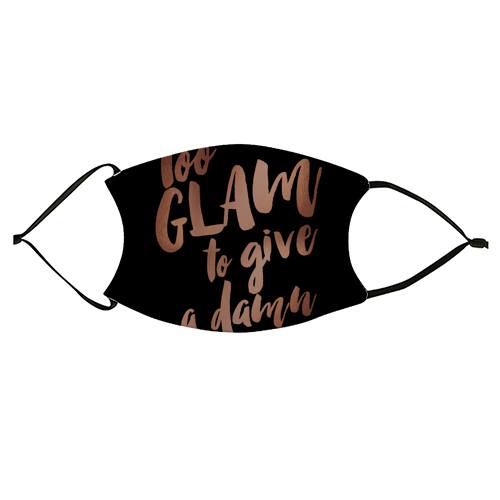 Too glam to give a damn - face cover mask by MariaKritzas