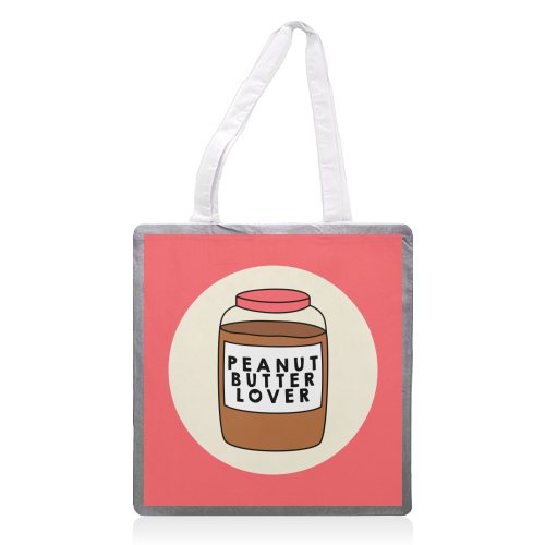 Peanut Butter Lover - printed tote bag by Stephanie Komen