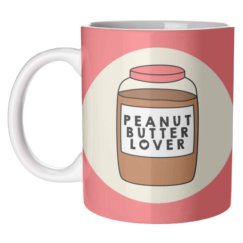Peanut Butter Lover - unique mug by Stephanie Komen